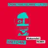 Crome - Snitchin' (makemdef Remix) - Single [feat. Lil Dee & Delamoe] - Single
